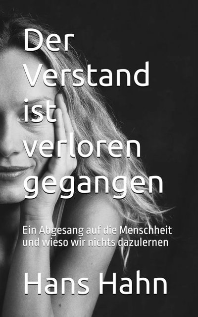 Buchcover Der Verstand ist verloren gegangen von Hans J. Hahn