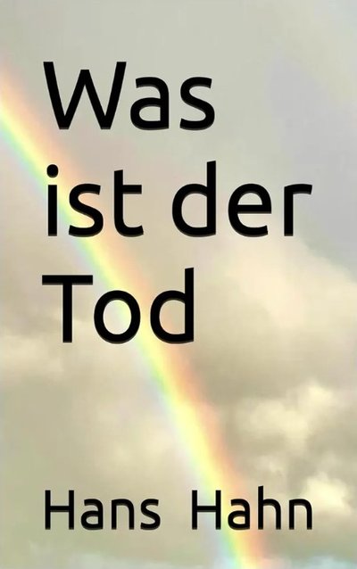 Buchcover Was ist der Tod? von Hans J. Hahn
